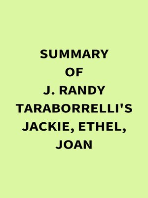 cover image of Summary of J. Randy Taraborrelli's Jackie, Ethel, Joan